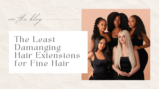 Here's the Least Damaging Hair Extensions for Fine Hair